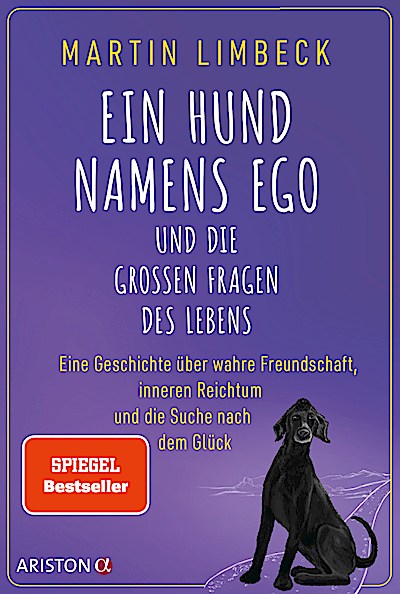 Ein Hund namens Ego und die großen Fragen des ...