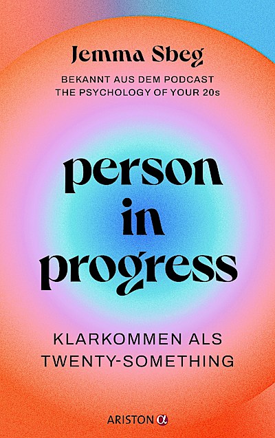Person in Progress - Klarkommen als Twenty-Somthing