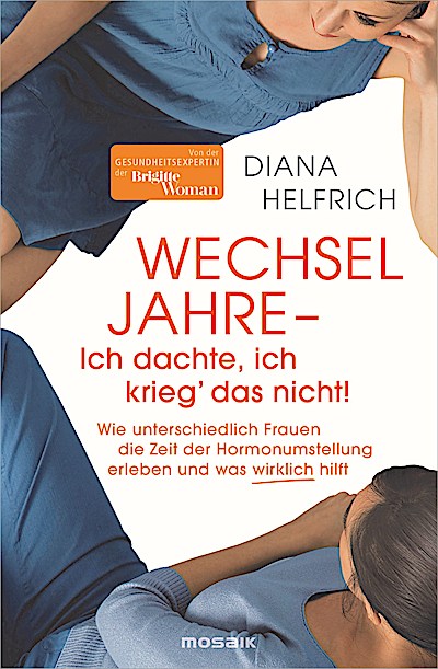 WECHSELJAHRE - Ich dachte, ich krieg’ das nicht!