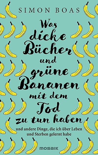 Was dicke Bücher und grüne Bananen mit dem Tod...