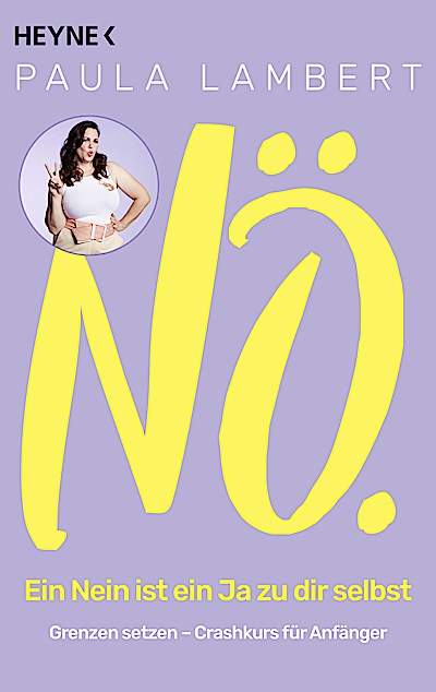 Nö! – Ein Nein ist ein Ja zu dir selbst