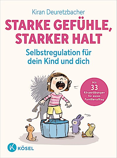 Starke Gefühle, starker Halt - Selbstregulatio...