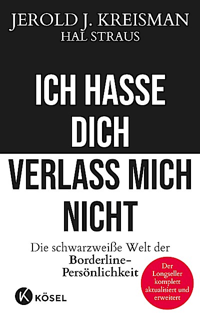 Ich hasse dich - verlass mich nicht