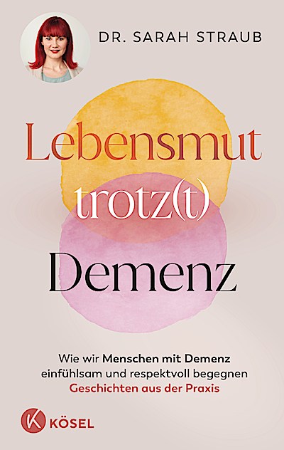 Lebensmut trotz(t) Demenz