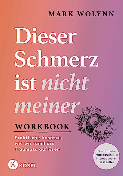 Workbook: Dieser Schmerz ist nicht meiner