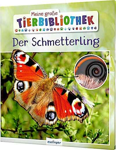 Meine große Tierbibliothek: Der Schmetterling