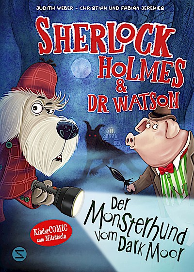Sherlock Holmes & Dr. Watson. Der Monsterhund ...
