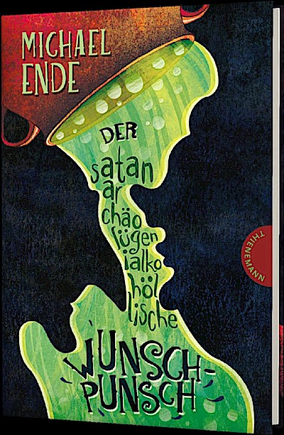 Der satanarchäolügenialkohöllische Wunschpunsch