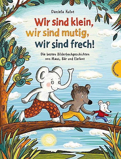 Wir sind klein, wir sind mutig, wir sind frech!