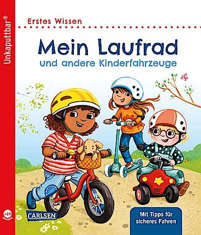 Unkaputtbar: Mein Laufrad und andere Kinderfahrzeuge