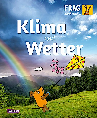 Frag doch mal ... die Maus: Klima und Wetter