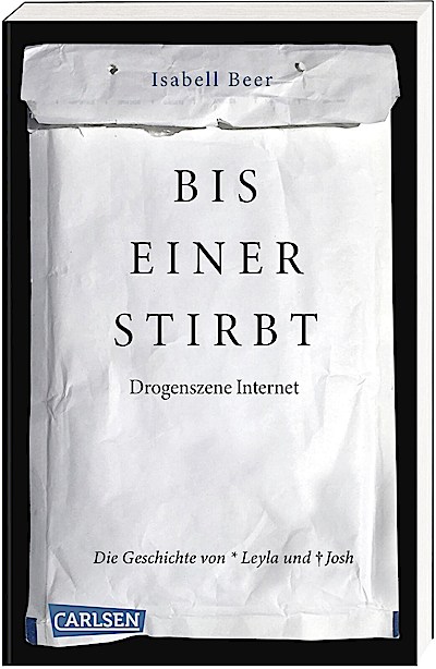 Bis einer stirbt – Drogenszene Internet. Die G...