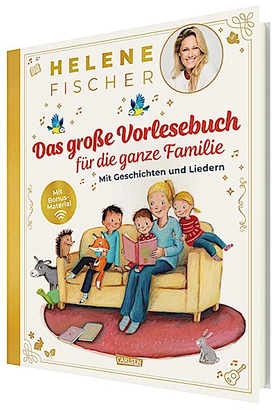 HELENE FISCHER: Das große Vorlesebuch für die ganze Familie mit Geschichten und Liedern