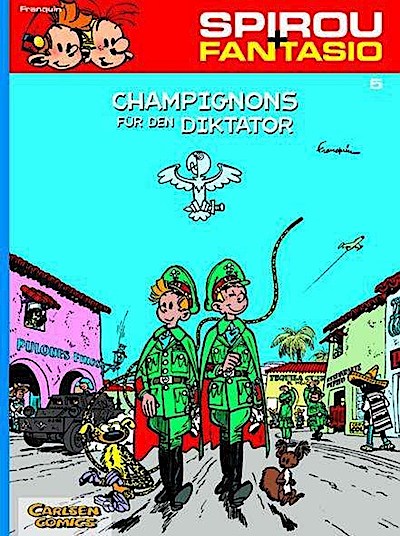 Spirou und Fantasio 05: Champignons für den Diktator