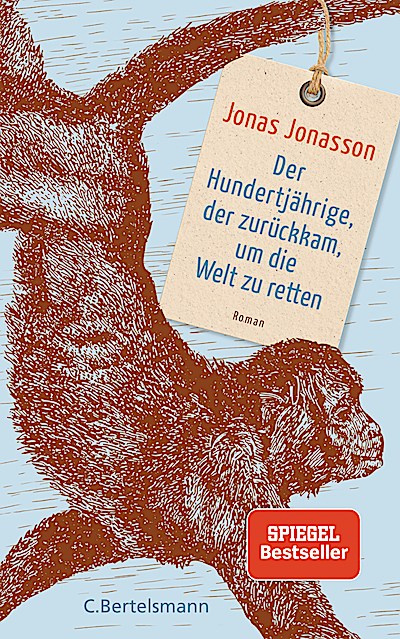 Der Hundertjährige, der zurückkam, um die Welt...