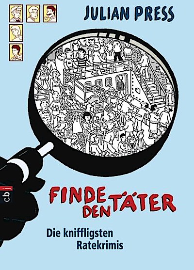 Finde den Täter - Die kniffligsten Ratekrimis