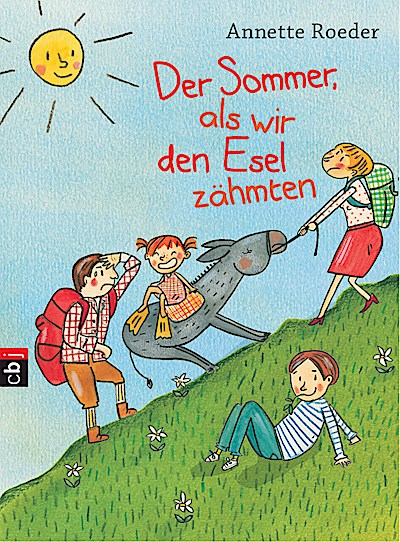 Der Sommer, als wir den Esel zähmten