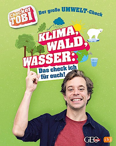 Checker Tobi  - Der große Umwelt-Check: Klima, Wald, Wasser
