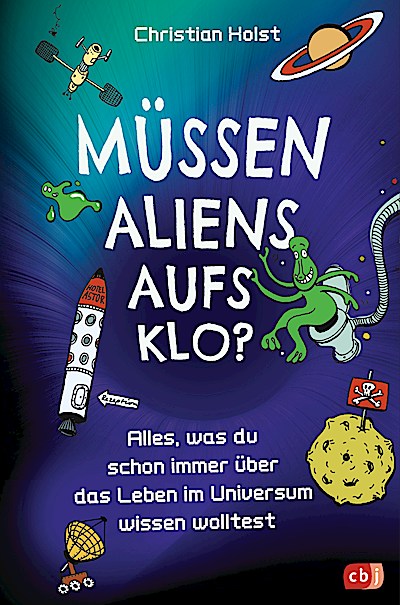 Müssen Aliens aufs Klo? – Alles, was du schon ...