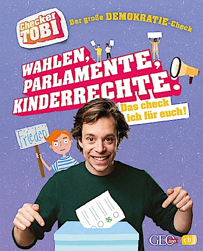 Checker Tobi  - Der große Demokratie-Check: Wahlen, ...
