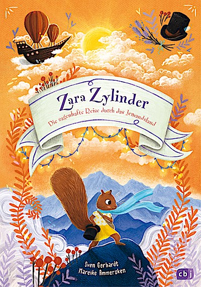Zara Zylinder - Die sagenhafte Reise durch das...