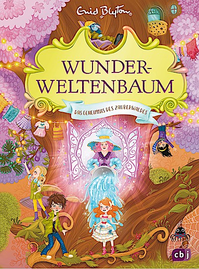 Wunderweltenbaum - Das Geheimnis des Zauberwaldes