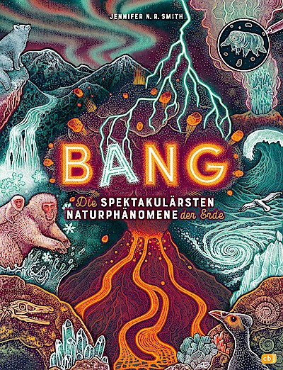 BANG! - Die spektakulärsten Naturphänomene der...