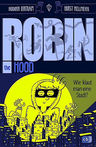 Robin the Hood – Wie klaut man eine Stadt?