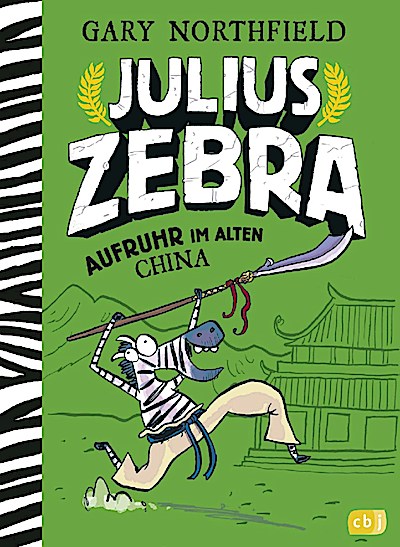 Julius Zebra – Aufruhr im alten China