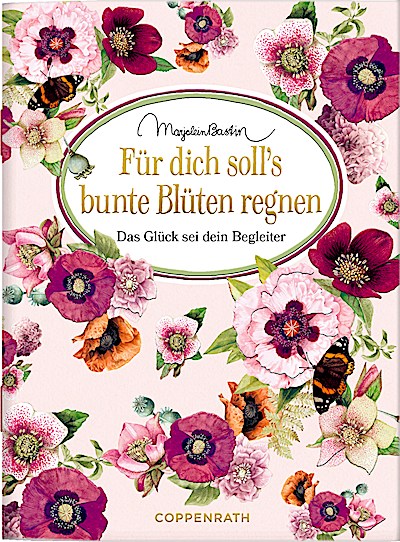 Für dich soll’s bunte Blüten regnen