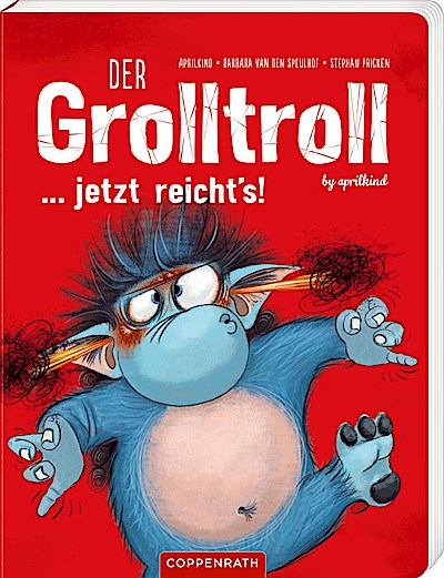 Der Grolltroll (6) ... jetzt reicht’s! (Pappe)