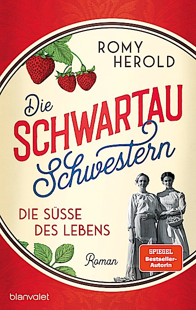 Die Schwartau-Schwestern - Die Süße des Lebens