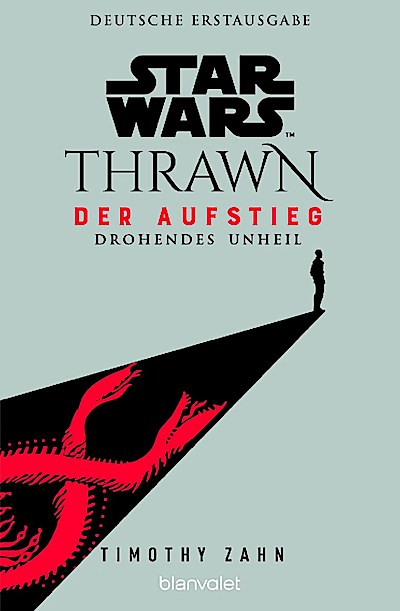 Star Wars: Thrawn - Der Aufstieg 1: Drohendes Unheil