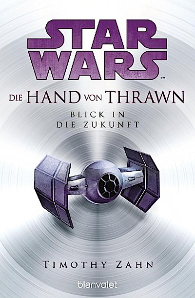 Star Wars: Die Hand von Thrawn 2 - Blick in die Zukunft