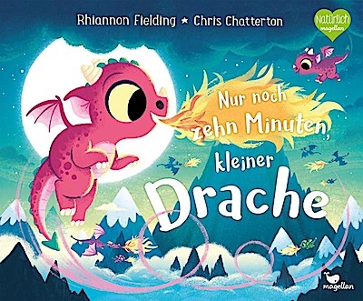 Nur noch zehn Minuten, kleiner Drache (Bilderbuch)