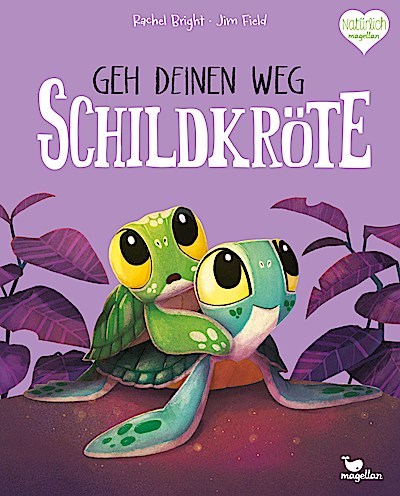Geh deinen Weg, Schildkröte (Bilderbuch)