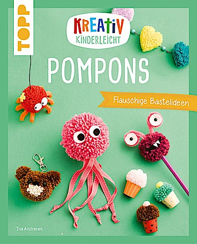 Kreativ kinderleicht Pompons