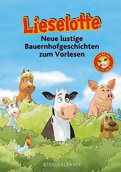 Lieselotte - Neue lustige Bauernhofgeschichten zum Vorlesen