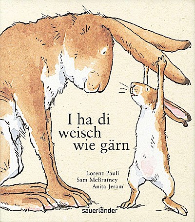 I ha di weisch wie gärn (Schweizerdeutsch)