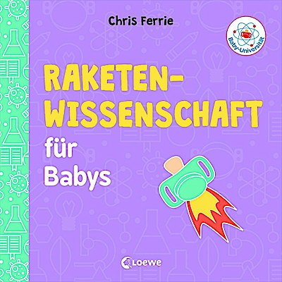Baby-Universität - Raketenwissenschaft für Babys