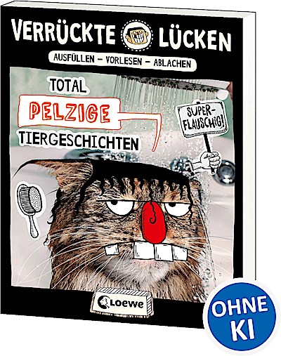 Verrückte Lücken - Total pelzige Tiergeschichten