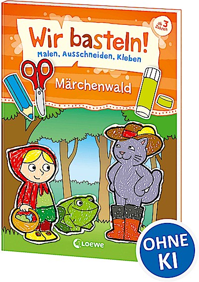 Wir basteln! - Malen, Ausschneiden, Kleben - M...