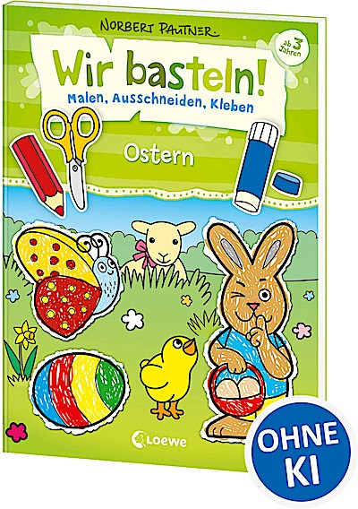 Wir basteln! - Malen, Ausschneiden, Kleben - O...