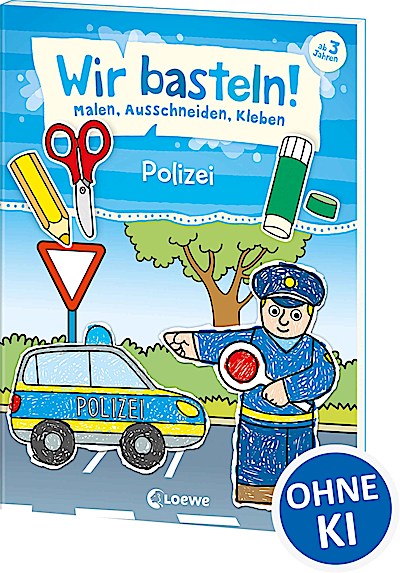 Wir basteln! - Malen, Ausschneiden, Kleben - P...