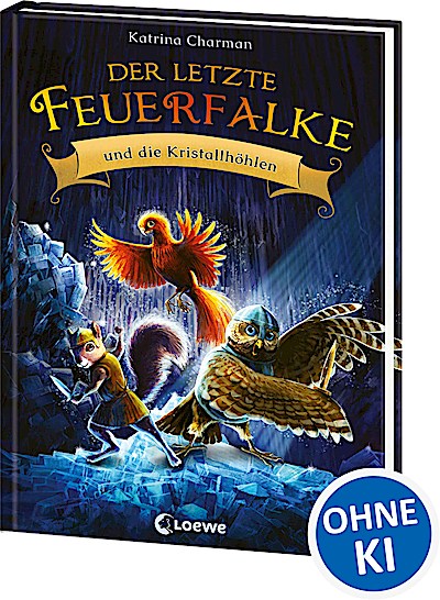 Der letzte Feuerfalke und die Kristallhöhlen (Band 2)