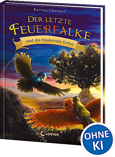 Der letzte Feuerfalke und die flüsternde Eiche (Band 3)