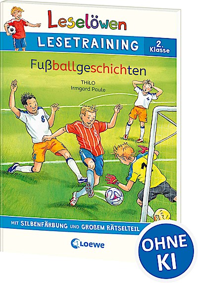 Leselöwen Lesetraining 2. Klasse - Fußballgeschichten