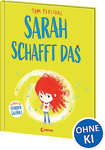 Sarah schafft das (Die Reihe der starken Gefühle)