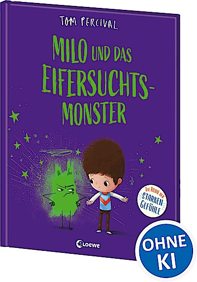 Milo und das Eifersuchtsmonster (Die Reihe der...