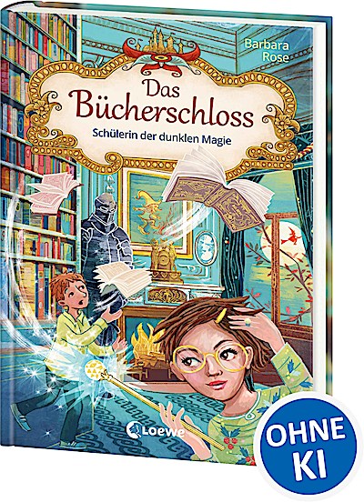 Das Bücherschloss (Band 6) - Schülerin der dun...